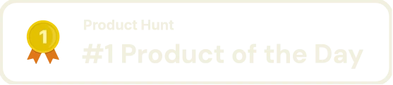 Product Hunt #1 Product of the Day